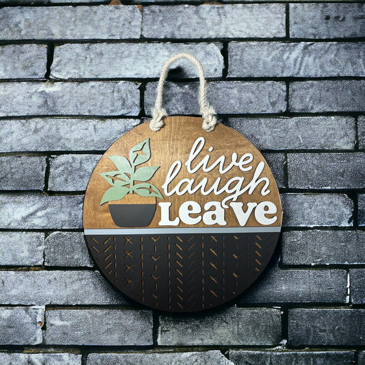Live Laugh Leave Door Hanger
