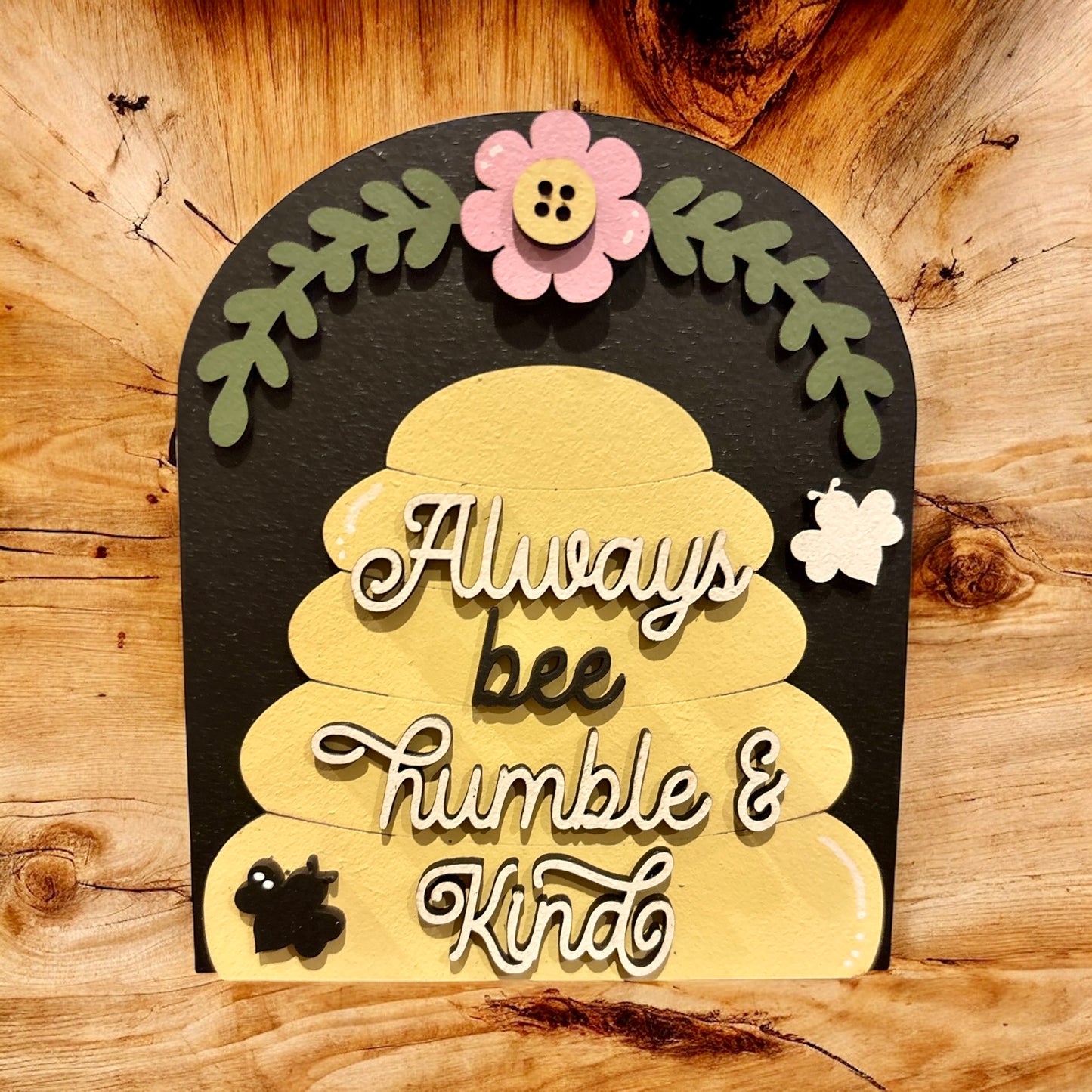 Always BEE Humble and Kind Small Arch Insert