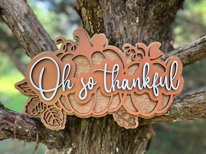 Oh so Thankful Sign